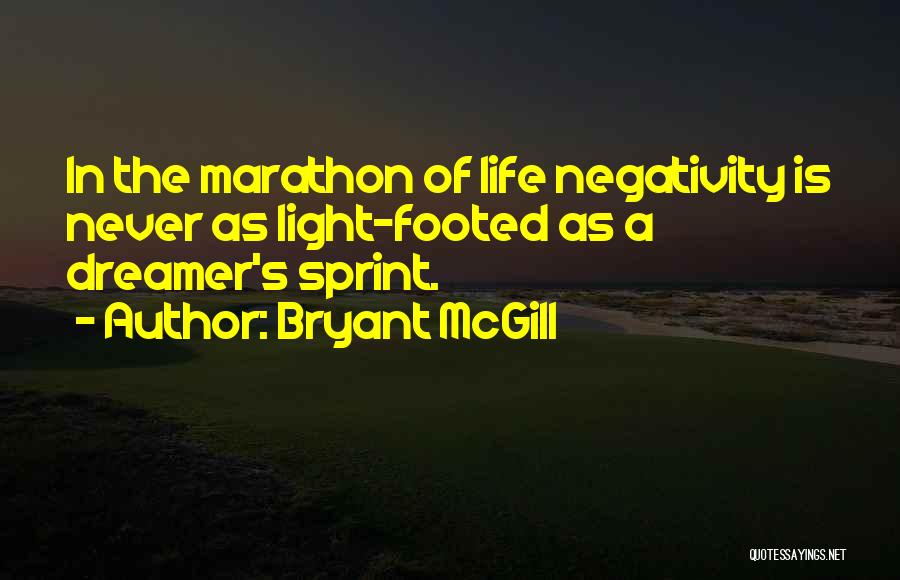 A Dreamer Quotes By Bryant McGill