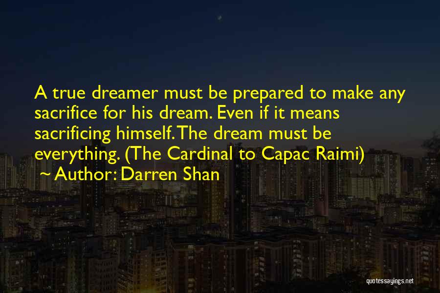 A Dreamer Quotes By Darren Shan