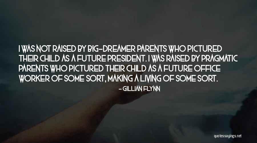 A Dreamer Quotes By Gillian Flynn