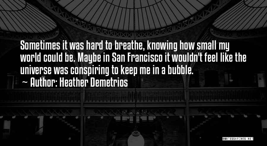 A Dreamer Quotes By Heather Demetrios