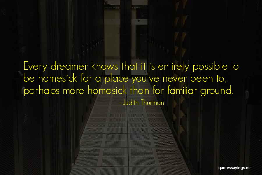 A Dreamer Quotes By Judith Thurman