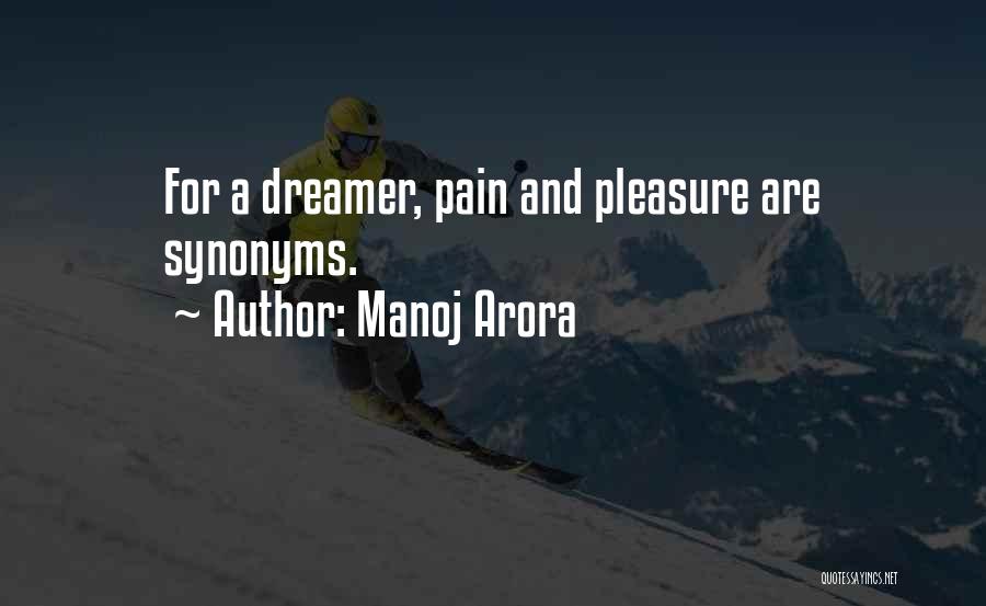 A Dreamer Quotes By Manoj Arora