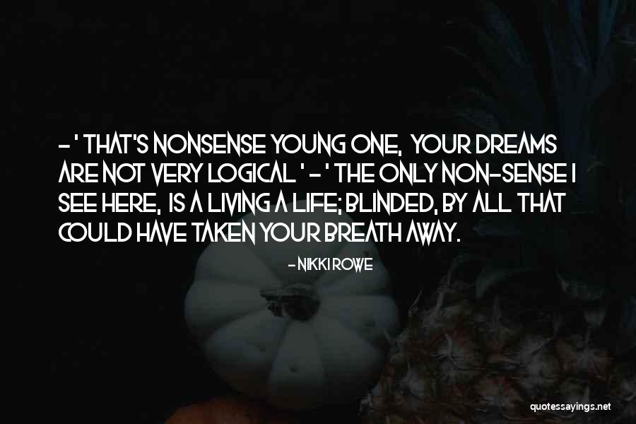 A Dreamer Quotes By Nikki Rowe A Dreamer Quotes By Nikki Rowe