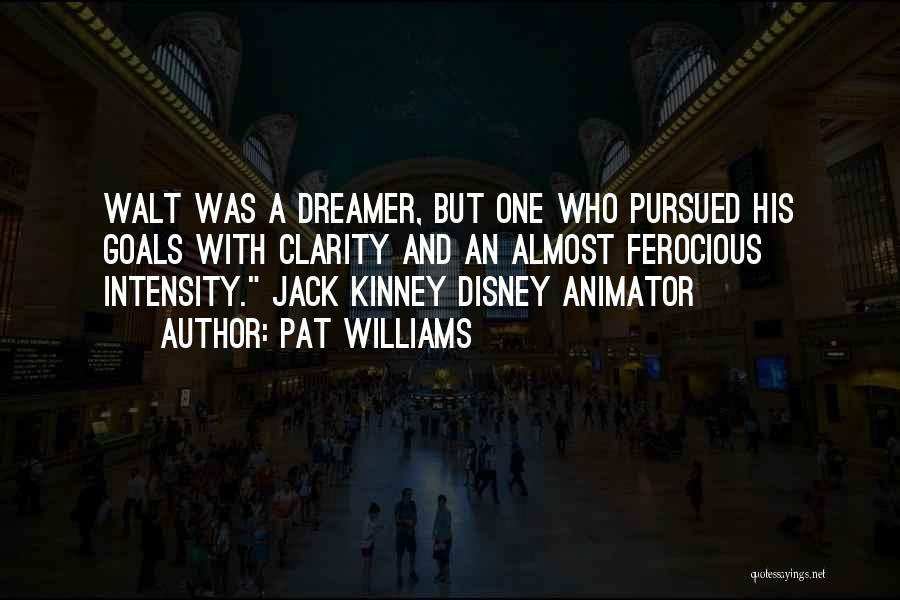 A Dreamer Quotes By Pat Williams