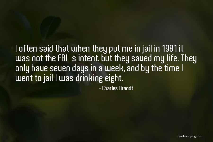 A Drinking Life Quotes By Charles Brandt A Drinking Life Quotes By Charles Brandt