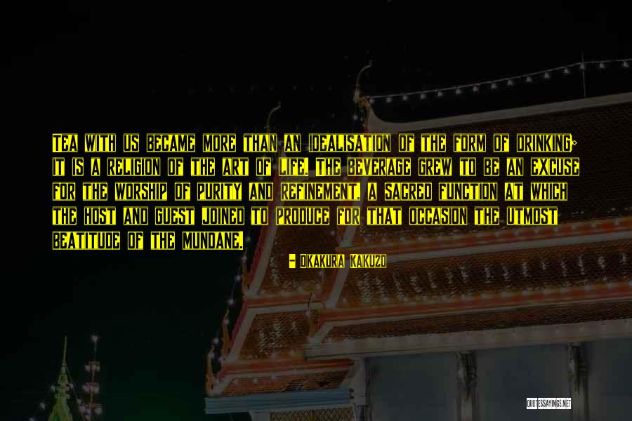 A Drinking Life Quotes By Okakura Kakuzo A Drinking Life Quotes By Okakura Kakuzo