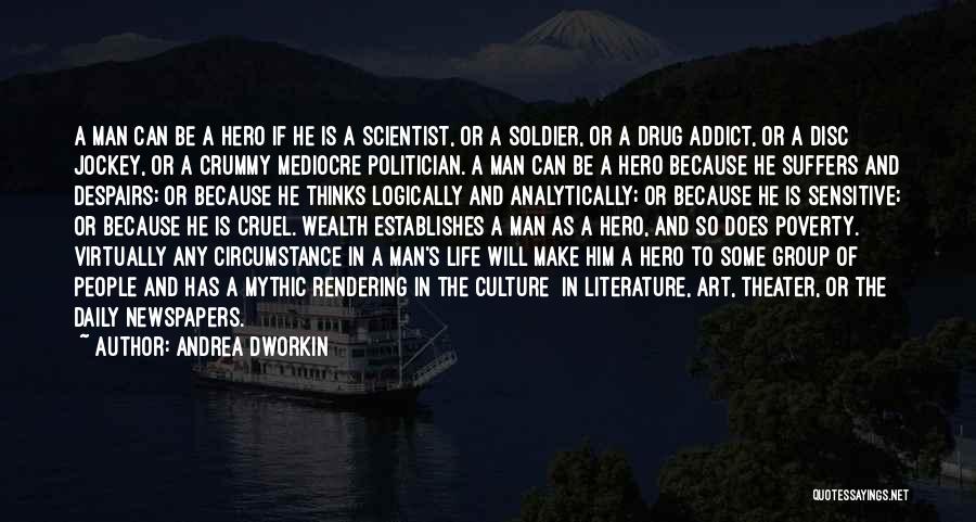 A Drug Addict Quotes By Andrea Dworkin