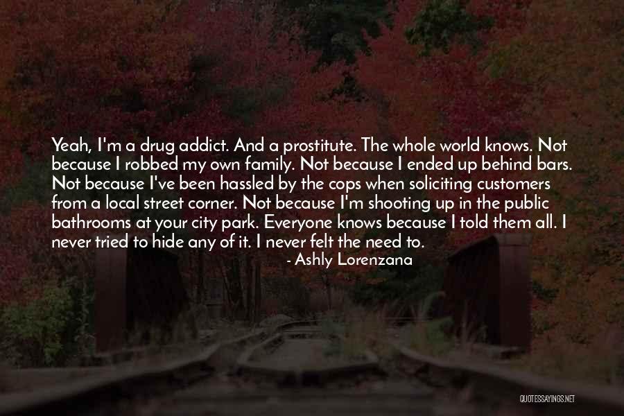 A Drug Addict Quotes By Ashly Lorenzana