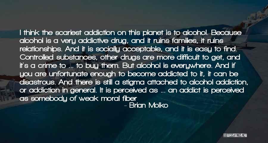 A Drug Addict Quotes By Brian Molko