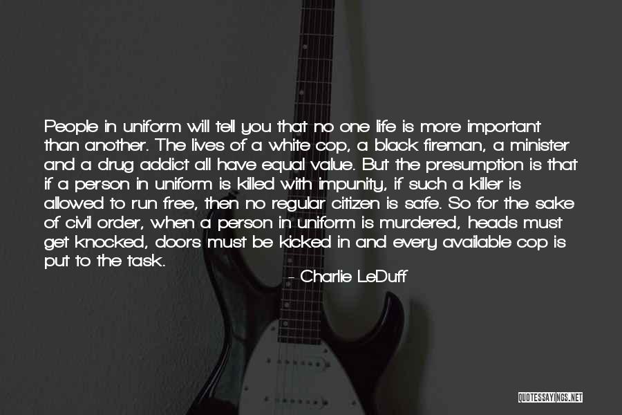 A Drug Addict Quotes By Charlie LeDuff