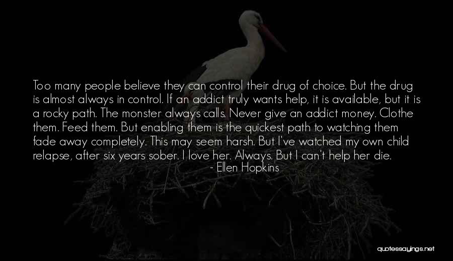 A Drug Addict Quotes By Ellen Hopkins