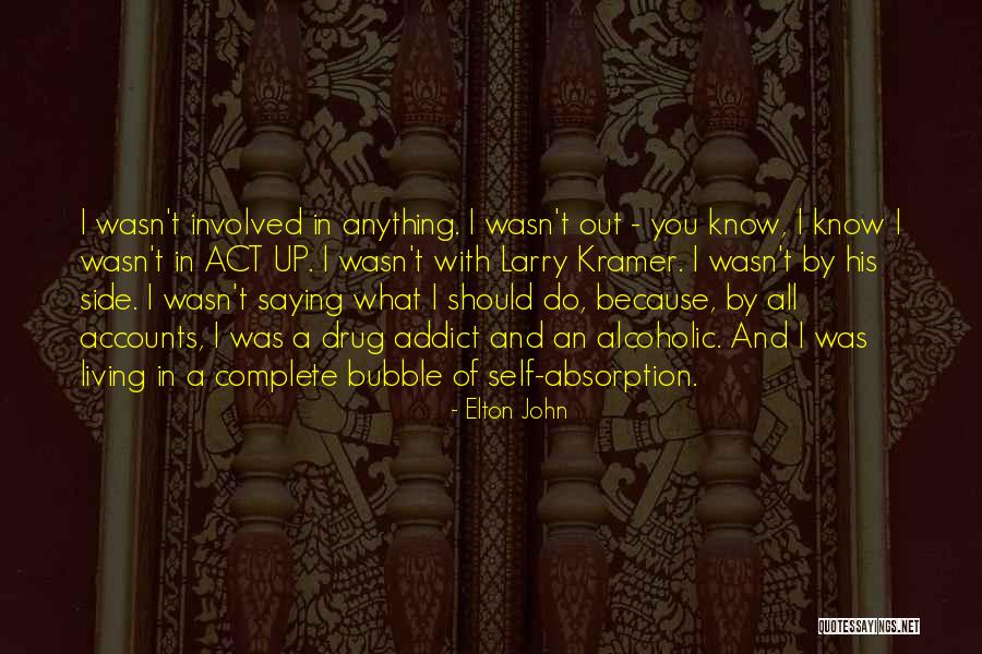A Drug Addict Quotes By Elton John A Drug Addict Quotes By Elton John