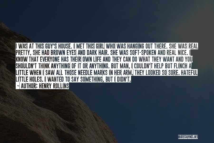 A Drug Addict Quotes By Henry Rollins