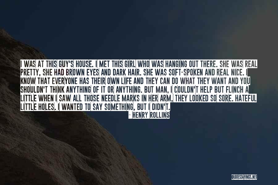 A Drug Addict Quotes By Henry Rollins