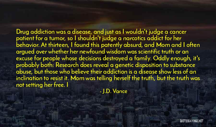 A Drug Addict Quotes By J.D. Vance