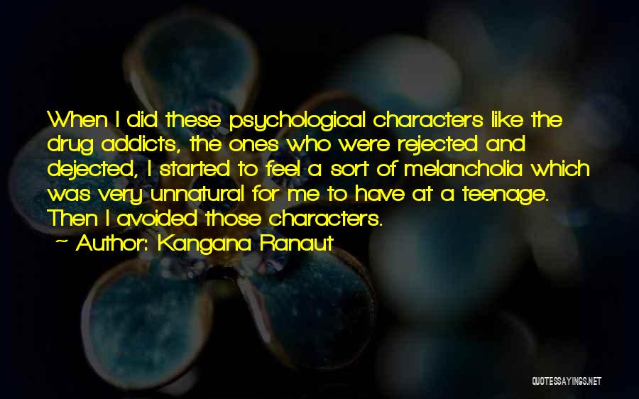 A Drug Addict Quotes By Kangana Ranaut