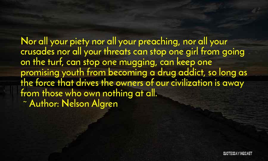 A Drug Addict Quotes By Nelson Algren