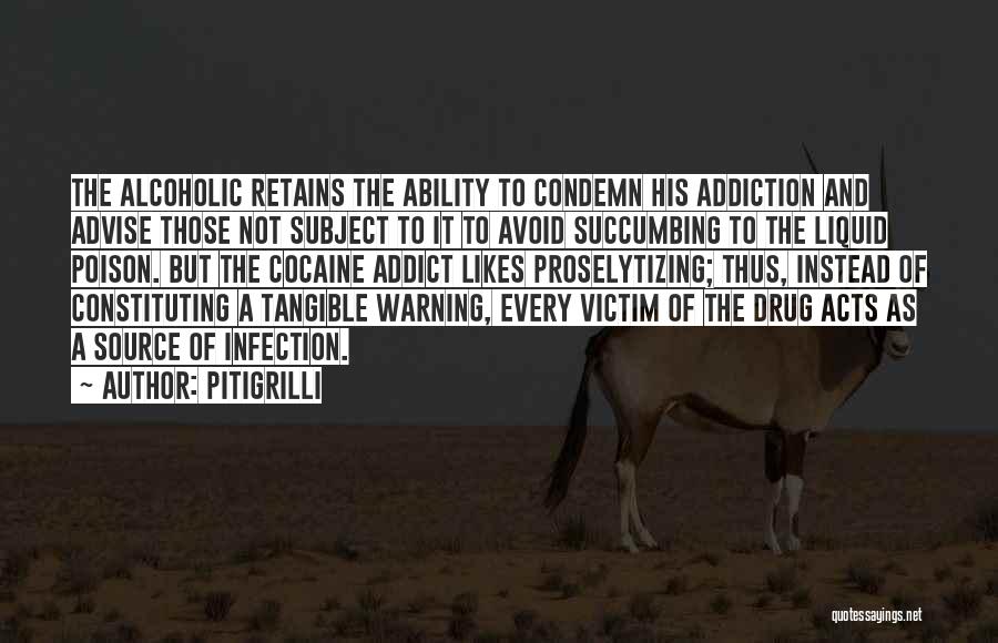 A Drug Addict Quotes By Pitigrilli
