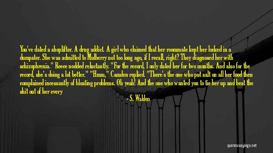 A Drug Addict Quotes By S. Walden