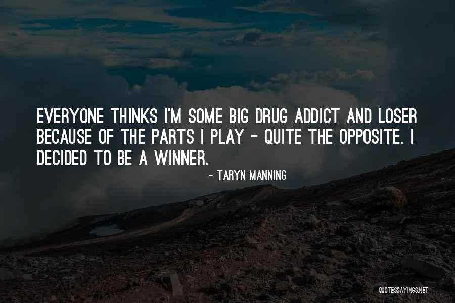 A Drug Addict Quotes By Taryn Manning