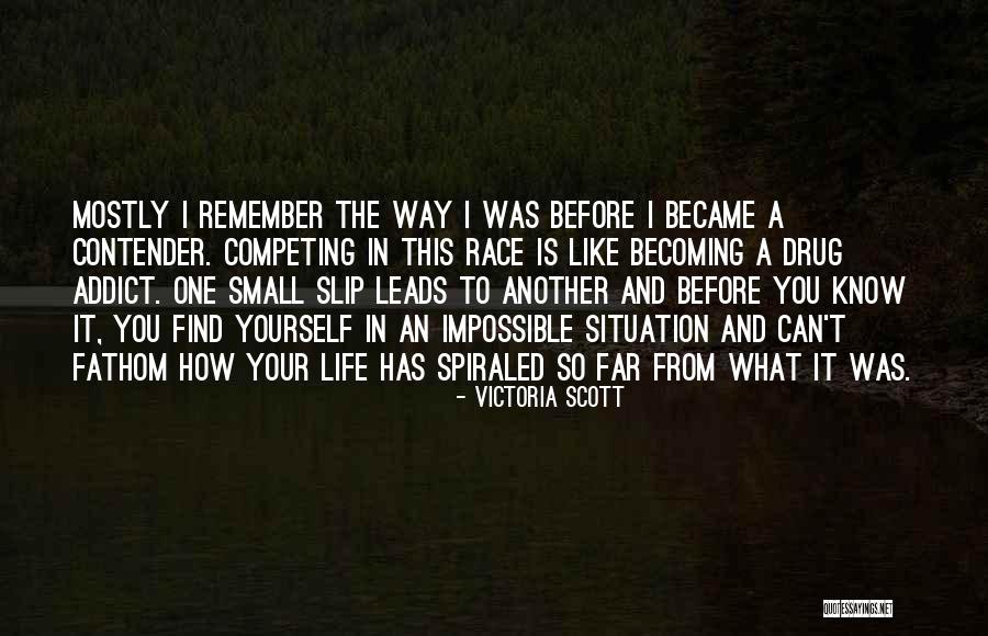 A Drug Addict Quotes By Victoria Scott A Drug Addict Quotes By Victoria Scott