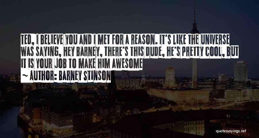 A Dude You Like Quotes By Barney Stinson