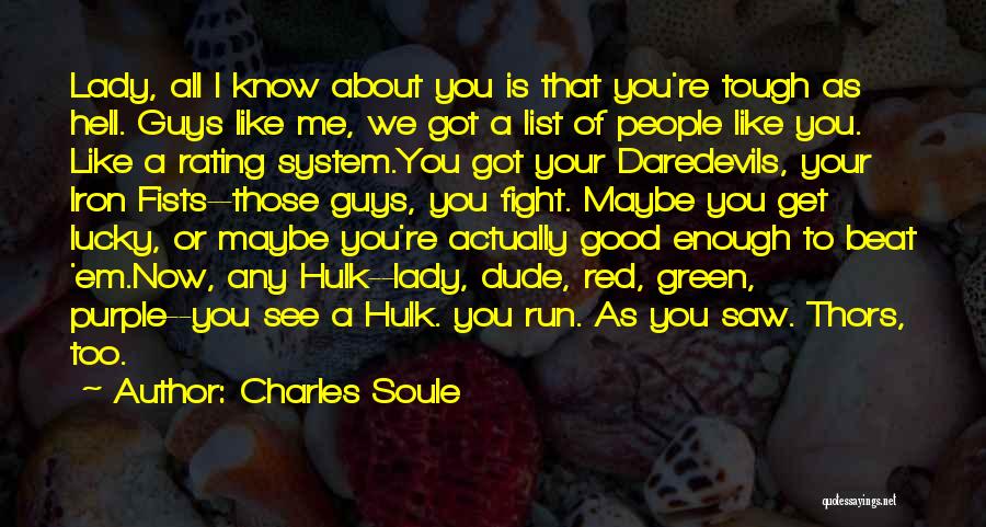 A Dude You Like Quotes By Charles Soule