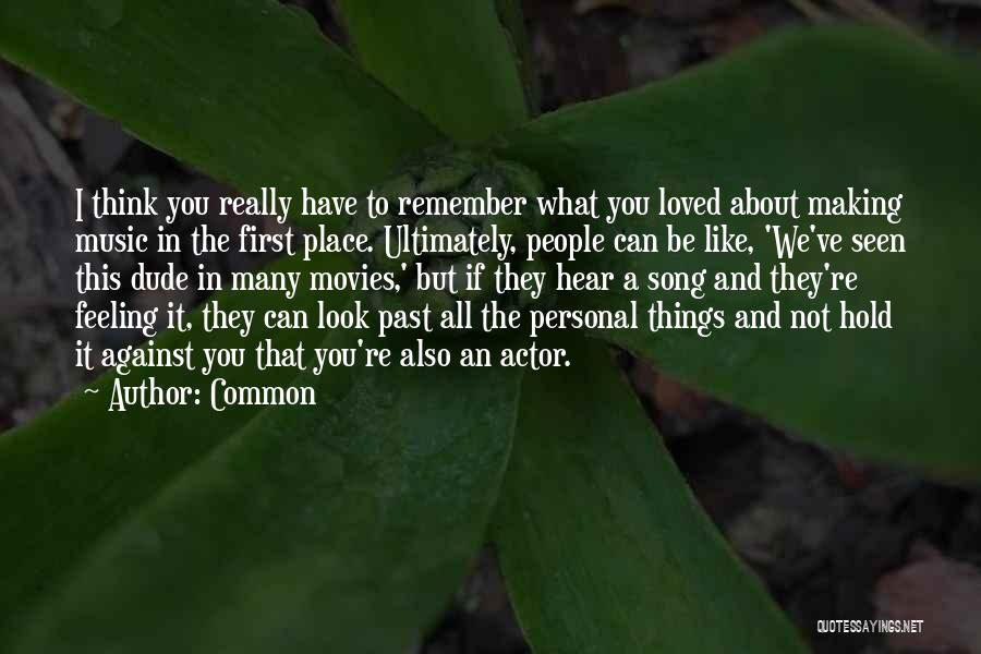 A Dude You Like Quotes By Common