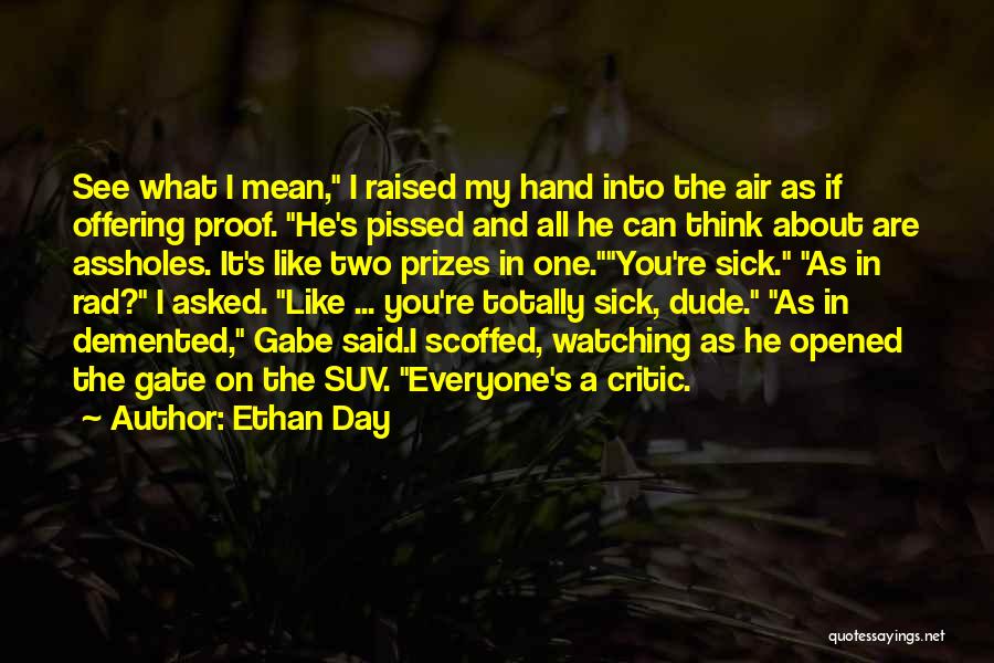 A Dude You Like Quotes By Ethan Day