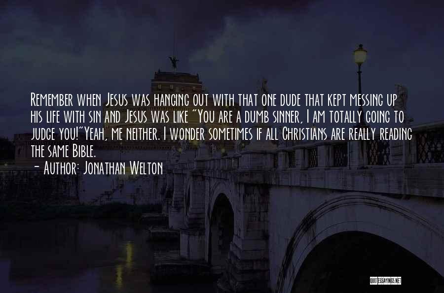 A Dude You Like Quotes By Jonathan Welton