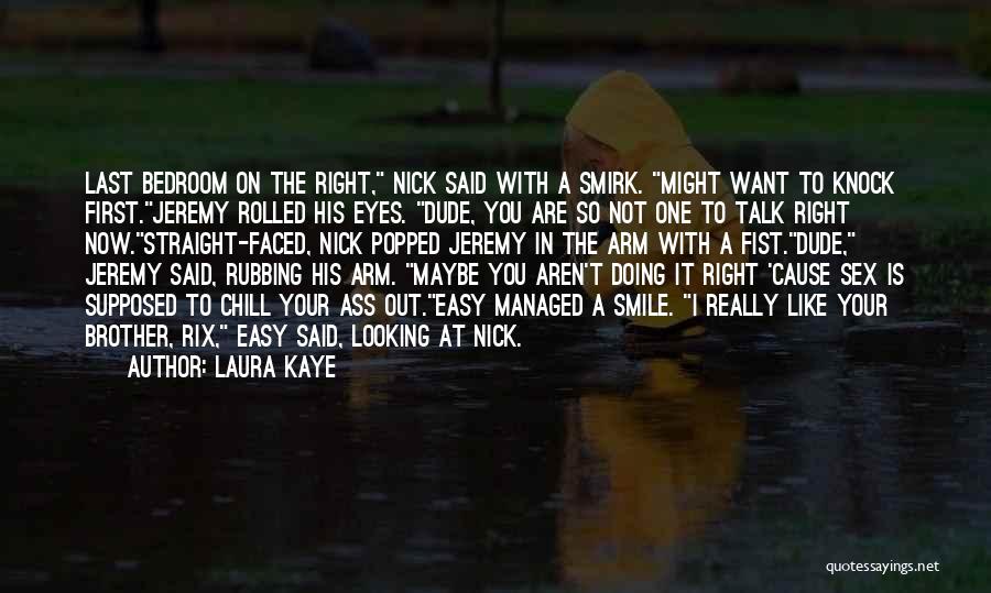 A Dude You Like Quotes By Laura Kaye