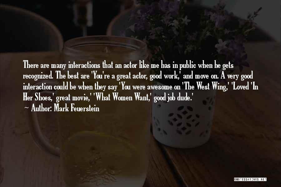 A Dude You Like Quotes By Mark Feuerstein