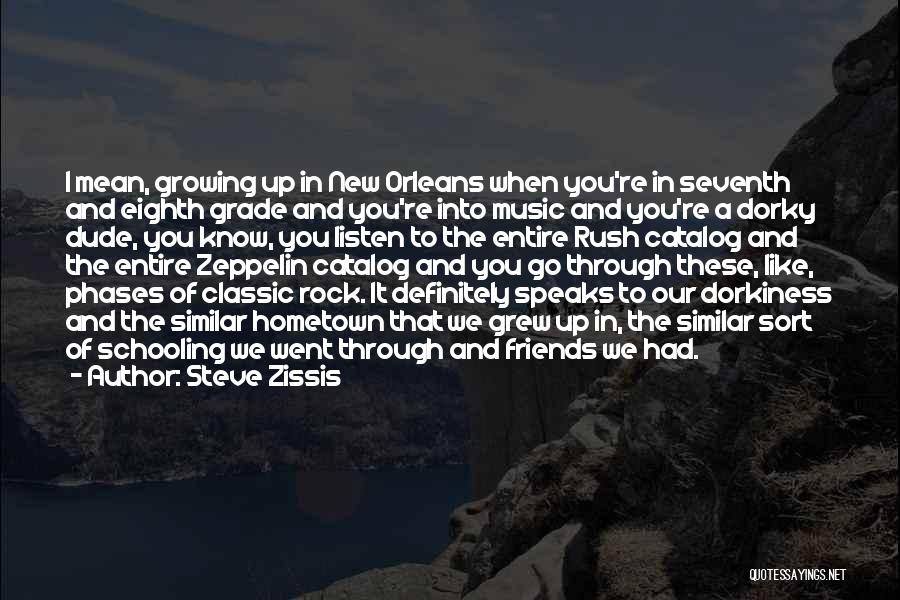 A Dude You Like Quotes By Steve Zissis