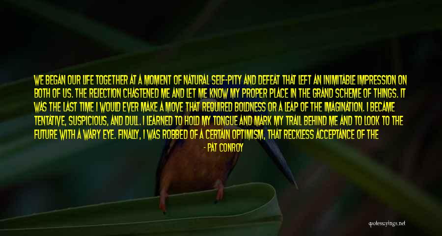 A Dull Life Quotes By Pat Conroy