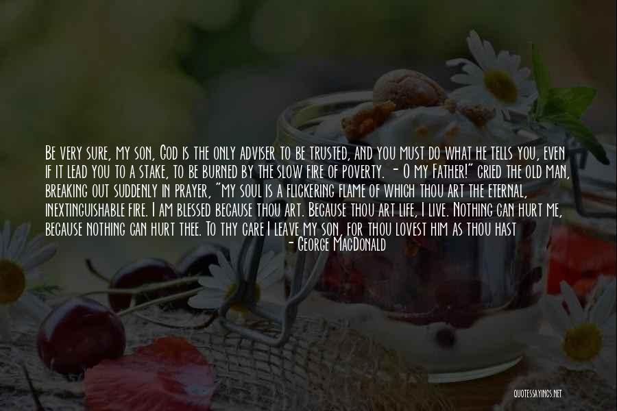 A Dying Father Quotes By George MacDonald A Dying Father Quotes By George MacDonald