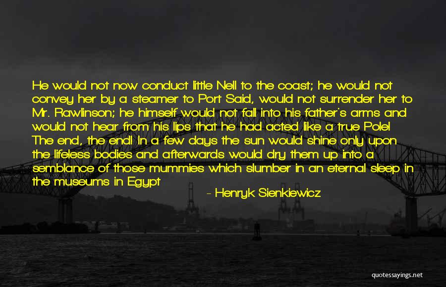 A Dying Father Quotes By Henryk Sienkiewicz A Dying Father Quotes By Henryk Sienkiewicz