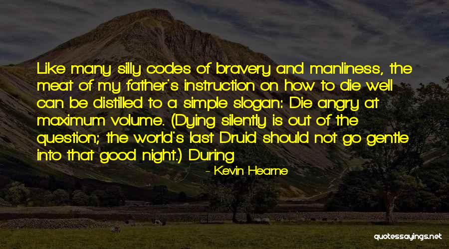 A Dying Father Quotes By Kevin Hearne A Dying Father Quotes By Kevin Hearne