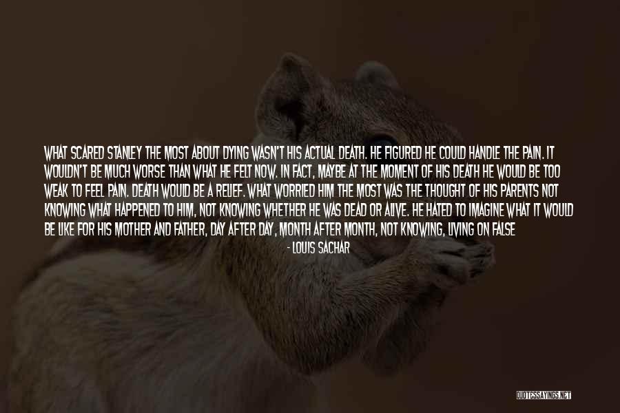 A Dying Father Quotes By Louis Sachar A Dying Father Quotes By Louis Sachar