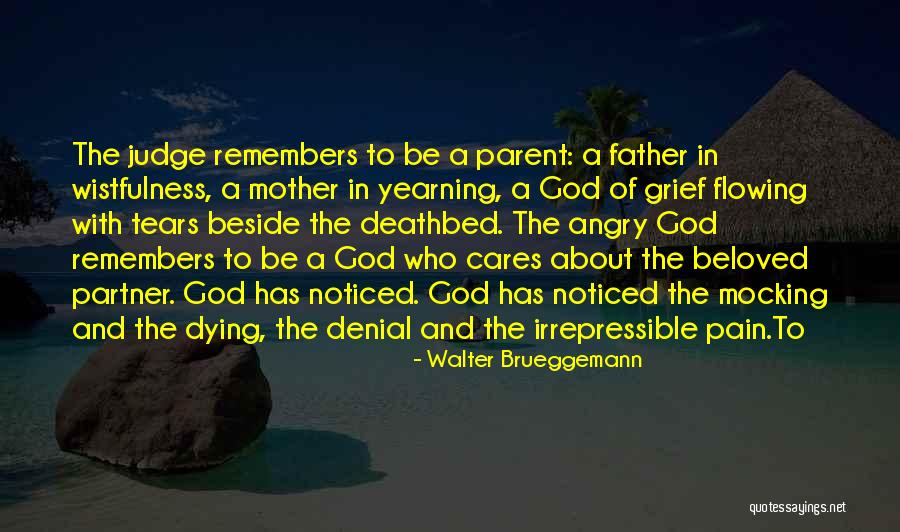 A Dying Father Quotes By Walter Brueggemann A Dying Father Quotes By Walter Brueggemann