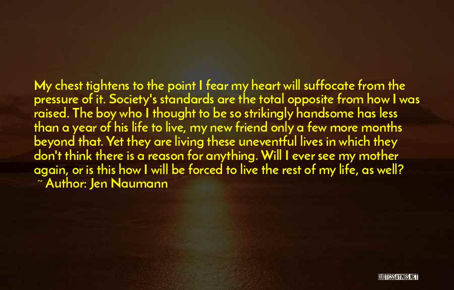 A Dystopian Society Quotes By Jen Naumann