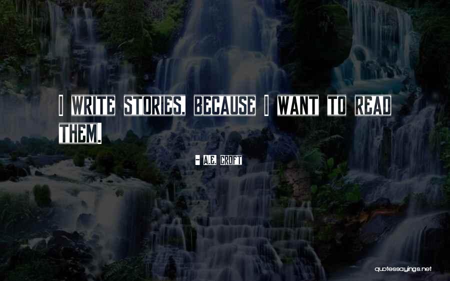 A.E. Croft Quotes 971913 A.E. Croft Quotes 971913