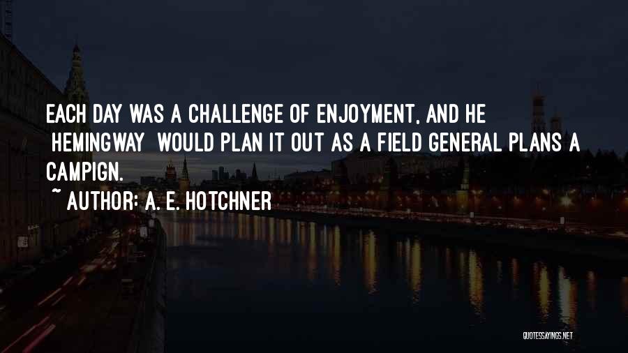 A. E. Hotchner Quotes 1190974