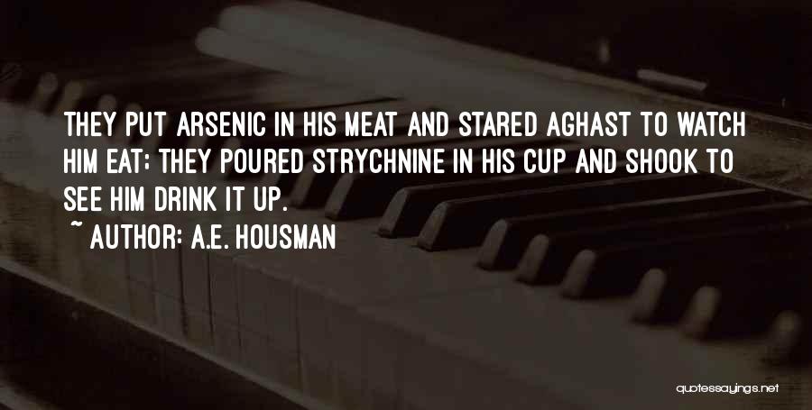 A.E. Housman Quotes 1074567