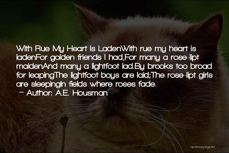 A.E. Housman Quotes 1116241