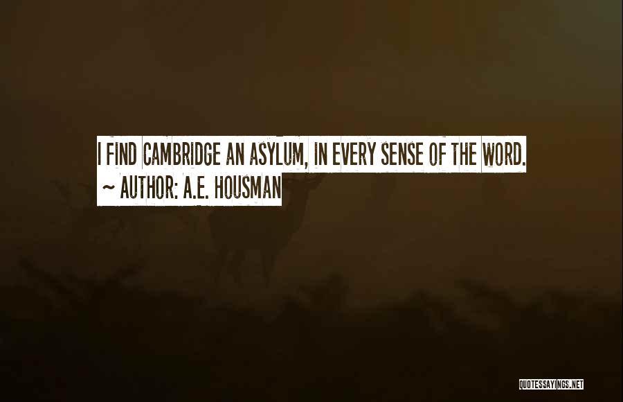 A.E. Housman Quotes 1129491