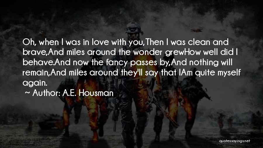 A.E. Housman Quotes 169891