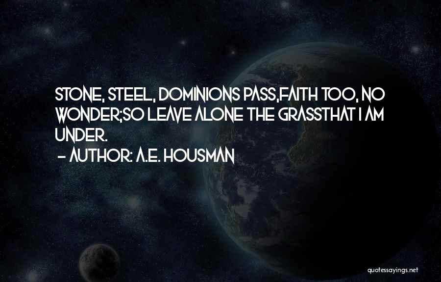 A.E. Housman Quotes 1771235