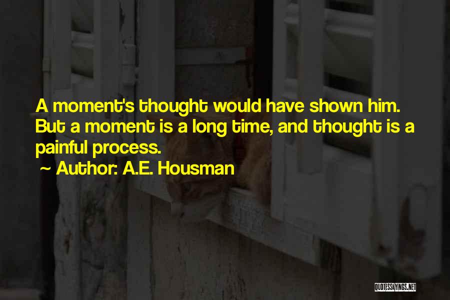 A.E. Housman Quotes 1911130