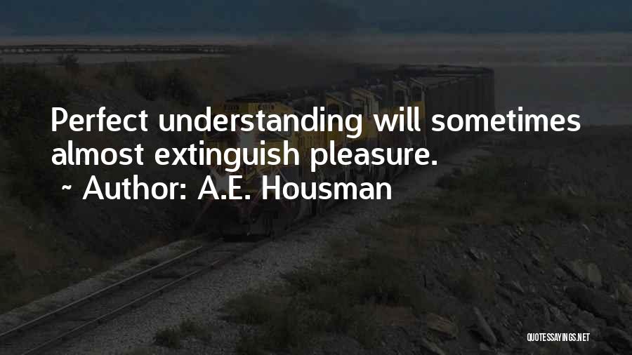 A.E. Housman Quotes 2062281
