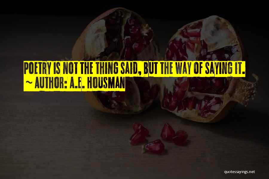 A.E. Housman Quotes 838842